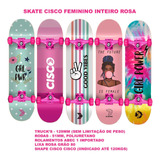 Skate Montado Profissional Cisco Feminino Lx/truck/roda Rosa