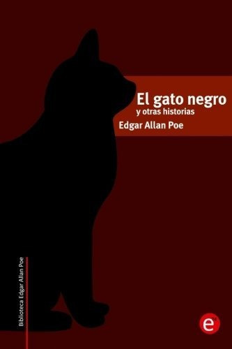 El Gato Negro Y Otras Historias (biblioteca Edgar Allan Poe)