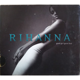 Cd Rihanna  - Good Girl Gone Bad