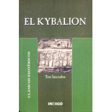 El Kybalion. Clasicos Esotericos