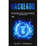 Libro: Hackeado: Guía Definitiva De Kali Linux Y Hacking Con