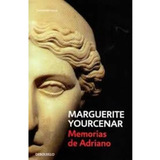 Memorias De Adriano, De Marquerite Yourcenar. Editorial Debolsillo, Tapa Encuadernación En Tapa Blanda O Rústica En Español, 2012