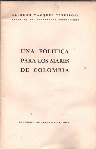 Libro Una Politica Para Los Mares De Colombia Bogota 1970