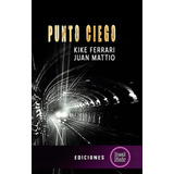 Punto Ciego, De Ferrari, Kike. Editorial Real Noir, Tapa Blanda En Español
