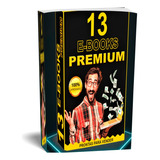  13 E-books Premium Com Direito De Revenda Plr