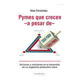 Pymes Que Crecen - Fernandez, Nino, De Fernandez, Nino. Editorial Lenguaje Claro Editora En Español