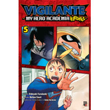 Vigilante My Hero Academia Illegals Vol. 05, De Furuhashi, Hideyuki. Japorama Editora E Comunicação Ltda, Capa Mole Em Português, 2021