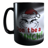 Taza Tazón Magico Cambia Color, Grinch,  No Seas Un Grinch