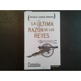La Última Razón De Los Reyes - Renato Janine Ribeiro
