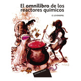 Libro: El Omnilibro De Los Reactores Químicos (spanish Editi
