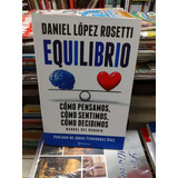 Equilibrio Cómo Pensamos Sentimos Lopez Rosetti Nuevo *