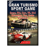 Gran Turismo Sport Game, Ps4, Cars, Vr, Dlc, Gameplay, Tips,