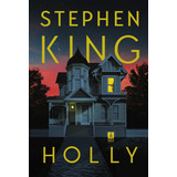 Libro Holly - Stephen King - Plaza & Janes