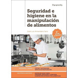 Libro: Seguridad E Higiene En La Manipulación De Alimentos. 