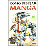 Cómo Dibujar Manga 16: Vehículos Y Robots