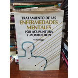 Tratamiento Enfermedades Mentales Acupuntura Y Moxibustion