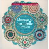 Mándalas De Ganchillo (crochet) - Modernas Y Originales