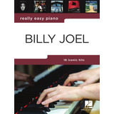 Billy Joel: Really Easy Piano, 16 Iconic Hits.