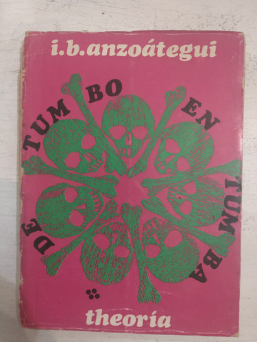 De Tumbo En Tumba Ignacio B. Anzoategui
