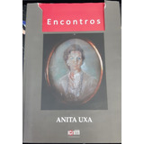 Livro Encontros Uxa, Anita