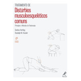 Tratamento De Distúrbios Musculoesqueléticos Comuns: Princícios E Métodos De Fisioterapia, De Hertling, Darlene. Editora Manole Ltda, Capa Dura Em Português, 2009