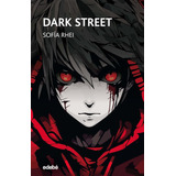 Libro: Dark Street. Gonzalez Clavo, Sofia. Edebe