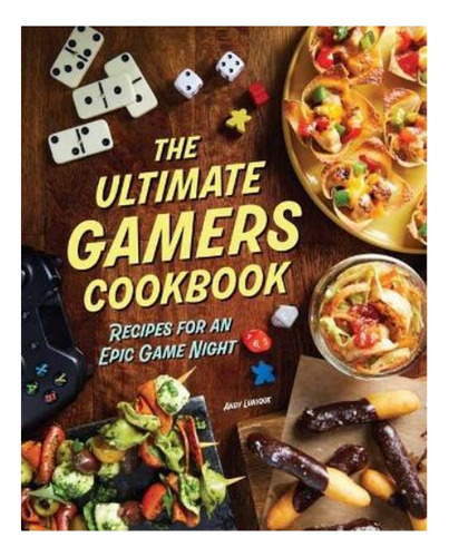 The Ultimate Gamers Cookbook - Lunique. Eb7