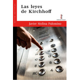 Las Leyes De Kirchhoff, De Molina Palomino, Javier. Editorial Nazarí S.l., Tapa Blanda En Español