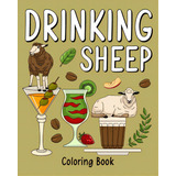 Drinking Sheep Coloring Book: Coloring Books For Adults, Animal Farm Painting Page With Many Coff..., De Paperland. Editorial Blurb Inc, Tapa Blanda En Inglés