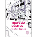 Travesia Guemes - Carolina Bepmale - Fruto De Dragon