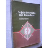 Projeto De Circuitos Com Transistores Texas Instruments 