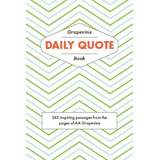 Libro: The Grapevine Daily Quote Book: 365 Inspiring From Of