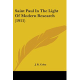 Libro Saint Paul In The Light Of Modern Research (1911) -...