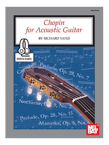 Chopin For Acoustic Guitar. / Chopin Para Guitarra Acústica.