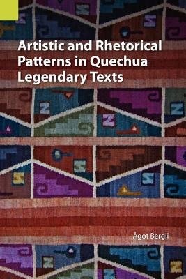 Libro Artistic And Rhetorical Patterns In Quechua Legenda...