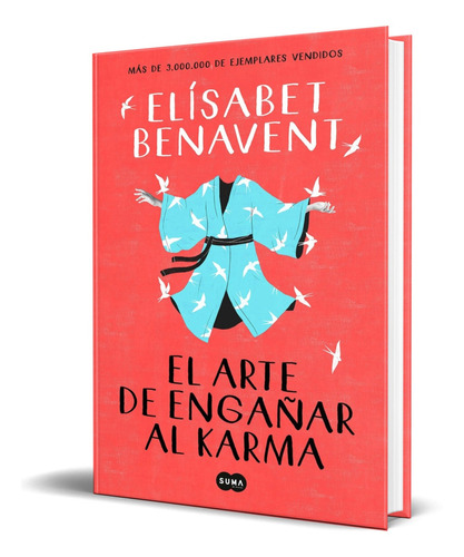 Libro El Arte De Engañar Al Karma - E. Benavent [ Original ]