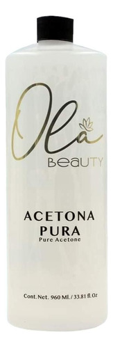 Acetona Pura 960 Ml Ola Beauty