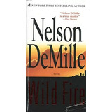 Libro Wild Fire Nelson Demille De Nelson Demille Time Warner