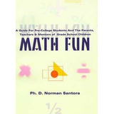 Math Fun - Norman Santora (paperback)