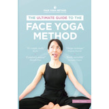 Libro: La Guía Definitiva Para El Método Face Yoga