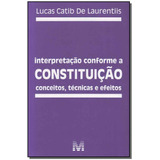 Interpretação Conforme A Constituição - 1 Ed./2012, De Laurentiis, Lucas Catib De. Editora Malheiros Editores Ltda, Capa Mole Em Português, 2012