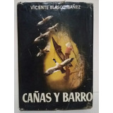 Cañas Y Barro. Por Vicente Blasco Ibáñez. 