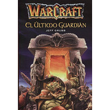 Libro Warcraft El Ultimo Guardian De Vvaa Panini España