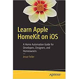 Learn Apple Homekit On Ios A Home Automation Guide For Devel