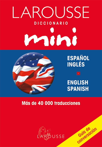 Diccionario Mini Español/inglés  English/spanish, De Ediciones Larousse. Editorial Larousse, Tapa Blanda En Inglés, 1999