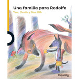 Una Familia Para Rodolfo - Loqueleo Amarilla, De Hilb, Nora. Editorial Santillana, Tapa Blanda En Español, 2016