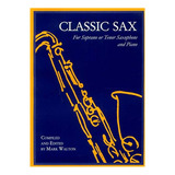 Classic Sax For Soprano Or Tenor Saxophone And Piano - . Eb6