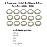 Kit 15 Empaques, Sellos De Silicon, O Ring, Calentador Solar