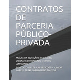 Contratos De Parceria Público-privada: Análise Da Inovação E