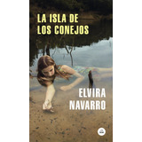 Isla De Los Conejos,la - Navarro, Elvira
